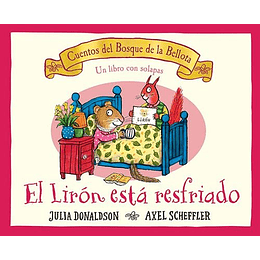 Cuentos Del Bosque De La Bellota El Liron Esta Resfriado