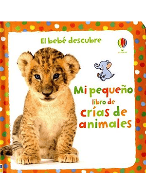 Mi Pequeño Libro De Crias De Animales (Bb)