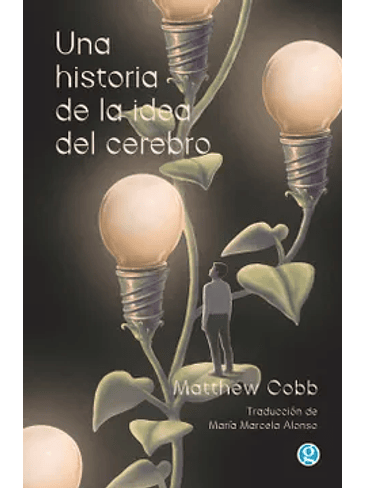 Una Historia De La Idea Del Cerebro 1