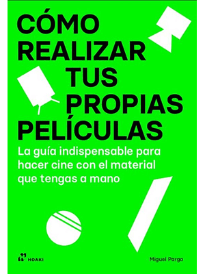 Como Realizar Tus Propias Peliculas