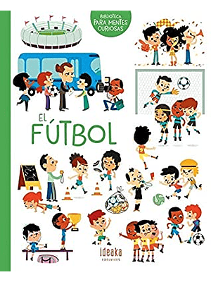 Biblioteca Para Mentes Curiosas El Futbol