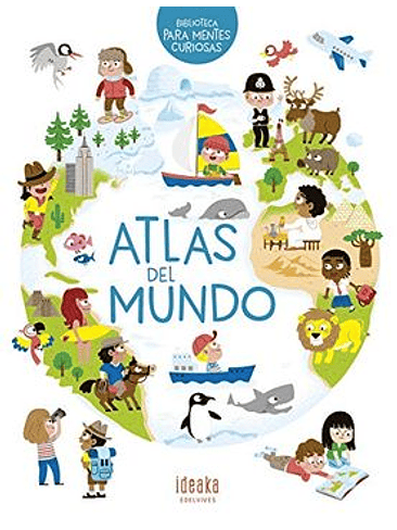 Biblioteca Para Mentes Curiosas Atlas Del Mundo 1