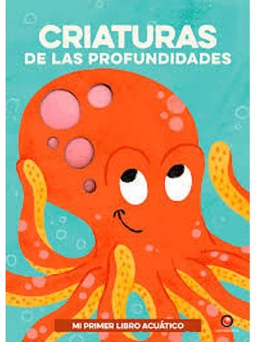 Mi Primer Libro Acuatico Criaturas De Las Profundidades 1