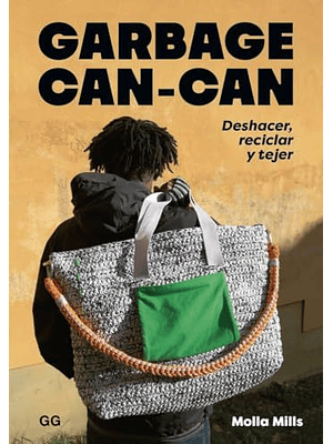 Garbage Can Can (Deshacer Reciclar Y Tejer)