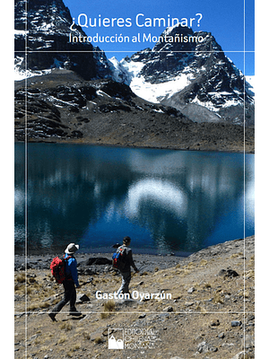 ¿Quieres Caminar? Introduccion Al Montañismo