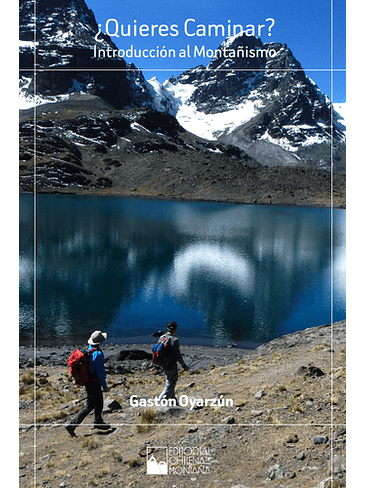 ¿Quieres Caminar? Introduccion Al Montañismo 1