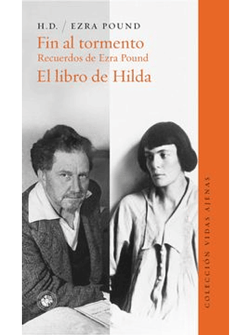 Fin Al Tormento Recuerdos De Ezra Pound El Libro De Hilda 1