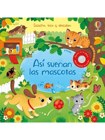 Asi Suenan Las Mascotas Escucho Toco Y Descubro 1