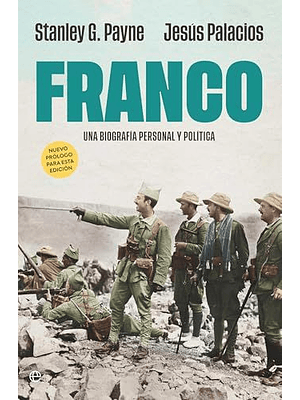 Franco Una Biografia Personal Y Politica