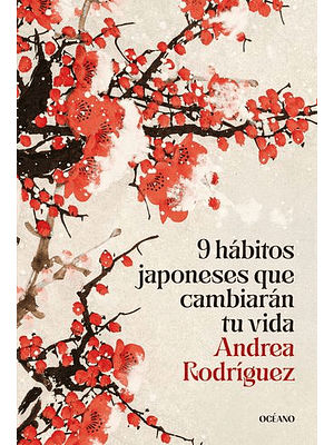 9 Habitos Japoneses Que Cambiarán Tu Vida  	