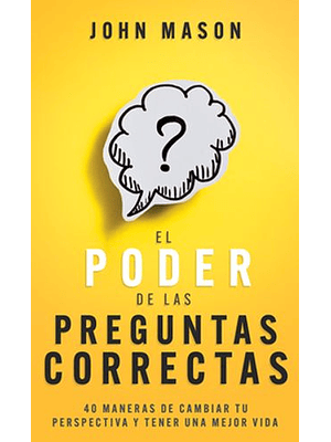 Poder De Las Preguntas Correctas, El