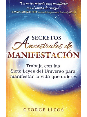 Secretos Ancestrales De Manifestacion