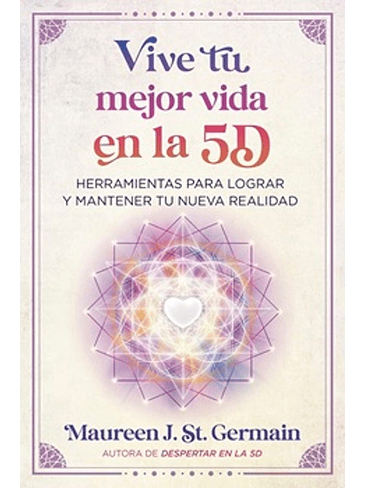 Vive Tu Mejor Vida En La 5d 1