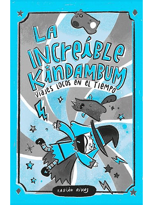 Increible Kindambum Viajes En El Tiempo, La