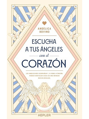 Escucha A Tus Angeles Con El Corazon 