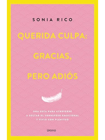 Querida Culpa Gracias Pero Adios 1