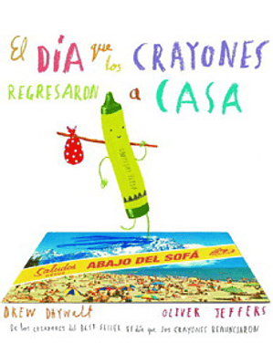 Dia Que Los Crayones Regresaron A Casa, El