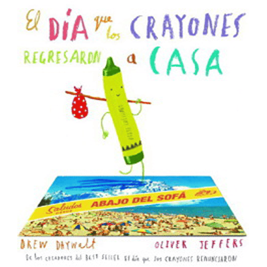 Dia Que Los Crayones Regresaron A Casa, El