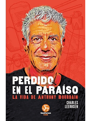 Perdido En El Paraiso La Vida De Anthony Bourdain