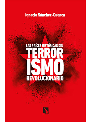 Raices Historicas Del Terrorismo Revolucionario