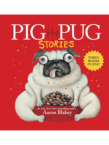 Pig The Pug Stories Three Books In One  1
