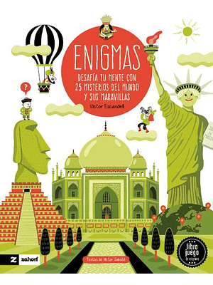 Enigmas Desafia Tu Mente Con 25 Misterios Del Mundo Y Sus Maravillas