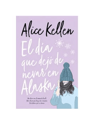 Dia Que Dejo De Nevar En Alaska, El