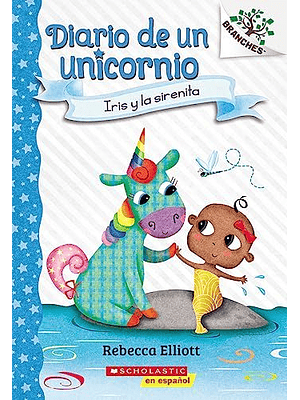 Diario De Un Unicornio 5 Iris Y La Sirenita