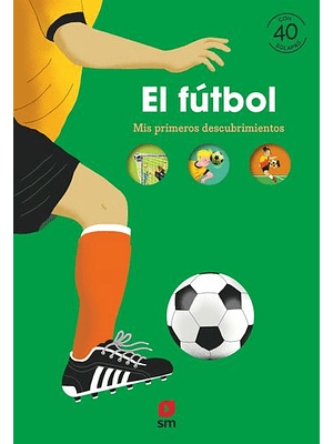 Mis Primeros Descubrimientos El Futbol