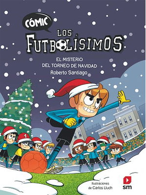 Futbolisimos Comic 2 El Misterio Del Torneo De Navidad