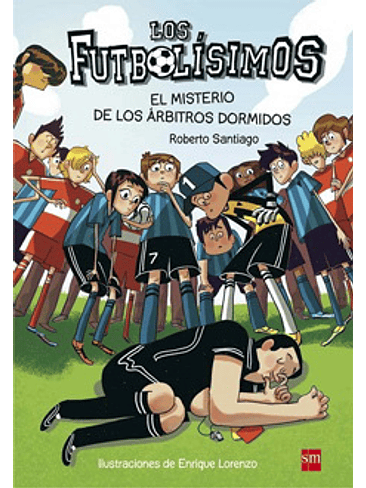 Futbolisimos 1 El Misterio De Los Arbitros Dormidos 1
