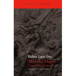 Alejandro Magno Conquistador Del Mundo