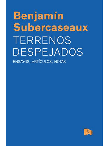 Terrenos Despejados. Ensayos, Artículos, Notas 1