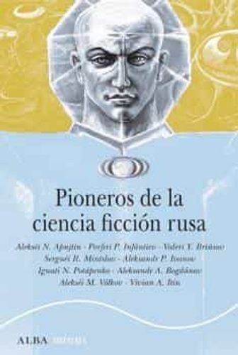 Pioneros De La Ciencia Ficcion Rusa 1