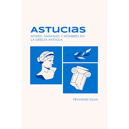 Astucias Dioses Animales Y Hombres En La Grecia Antigua