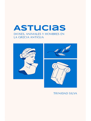 Astucias Dioses Animales Y Hombres En La Grecia Antigua