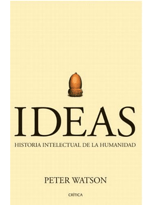 Ideas Historia Intelectual De La Humanidad