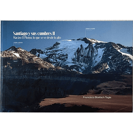 Santiago Y Sus Cumbres 2 Macizo El Plomo Lo Que Se Ve De Alto
