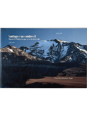 Santiago Y Sus Cumbres 2 Macizo El Plomo Lo Que Se Ve De Alto