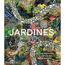 Jardines Una Exploracion Del Arte Del Paisajismo