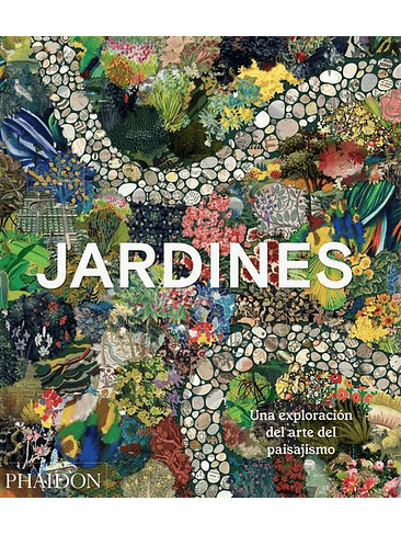 Jardines Una Exploracion Del Arte Del Paisajismo 1