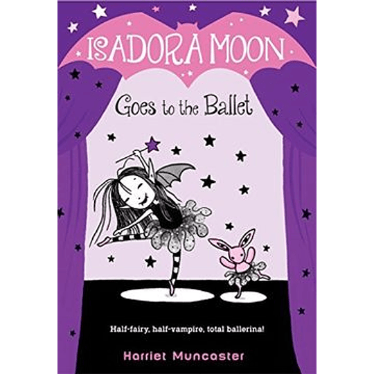 Isadora Moon 3 Goes To The Ballet