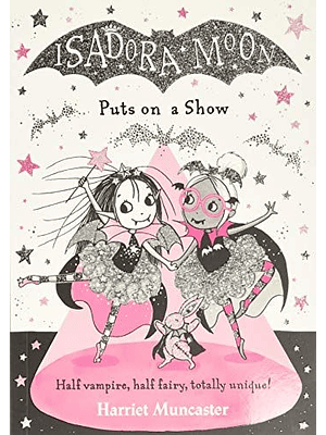 Isadora Moon Puts On A Show