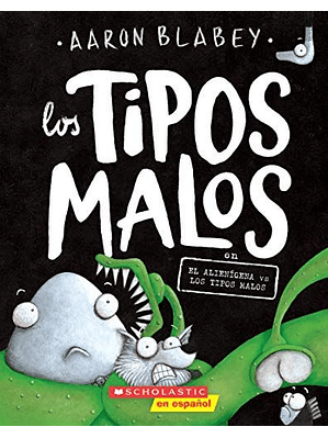 Tipos Malos 6 En El Alienigena Vs Los Tipos Malos