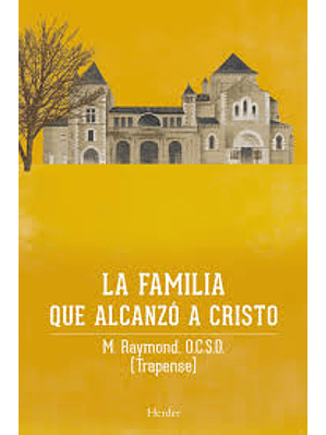 Familia Que Alcanzo A Cristo, La Saga 2 De Citeaux