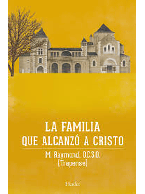 Familia Que Alcanzo A Cristo, La Saga 2 De Citeaux