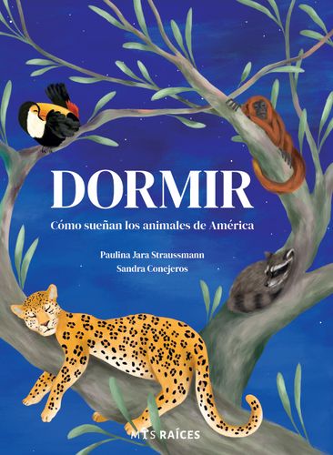 Dormir. Como Sueñan Los Animales De America 1