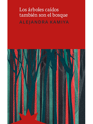 Arboles Caidos Tambien Son El Bosque 1, Los