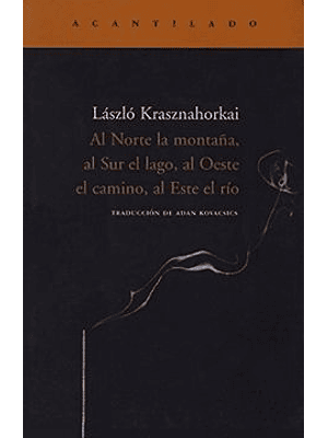 Norte La Montaña, Al Sur El Lago, Al Oeste El Camino, Al Este El Rio, Al