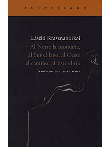 Norte La Montaña, Al Sur El Lago, Al Oeste El Camino, Al Este El Rio, Al 1
